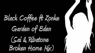 Black Coffee ft Zonke - Garden of Eden (Sai & Ribatone Broken Home Mix)