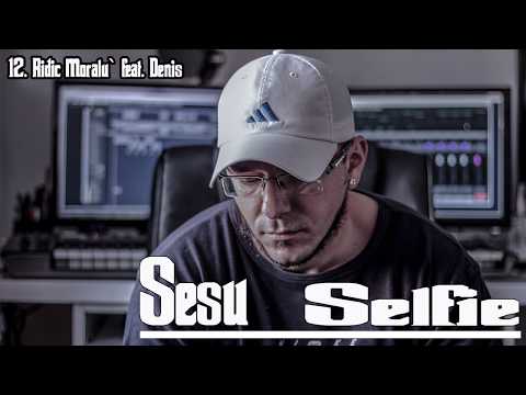 12. Sesu - Ridic Moralu` feat  Denis