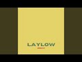 LayLow