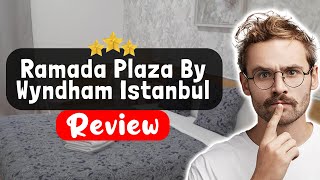 Ramada Plaza By Wyndham Istanbul Tekstilkent Hotel Review - What REALLY Happened
