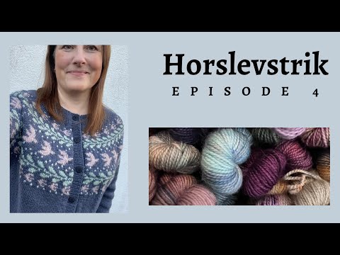 Horslevstrik episode 4 - en helt klassisk strikkepodcast