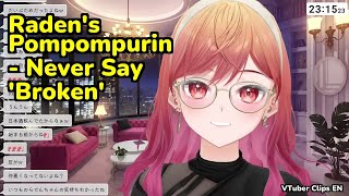 Raden's Pompompurin - Never Say 'Broken' | Ichijou Ririka