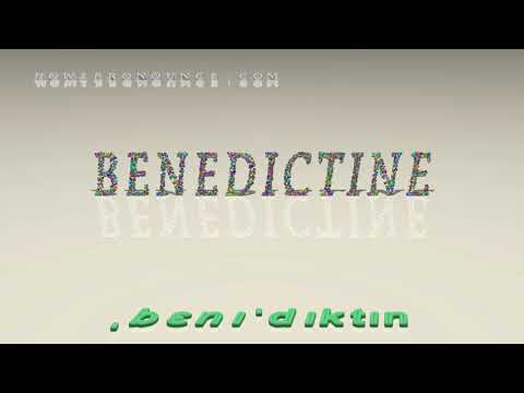 benedictine - pronunciation in British English (three voices / accents)