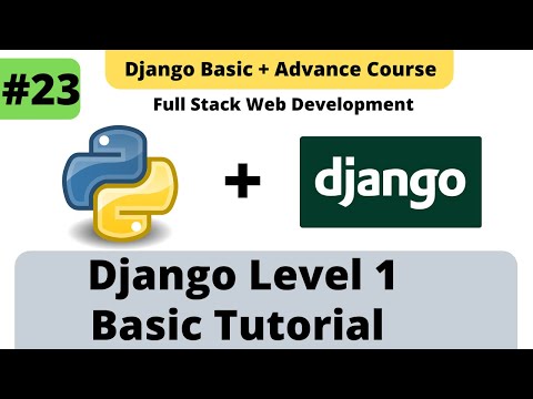 23django Basic Tutorial Part 1 Django Full Stack Development Course