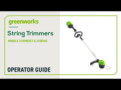Operating your Greenworks String Trimmer (2103902CT, 2100102 & 2102602CA)