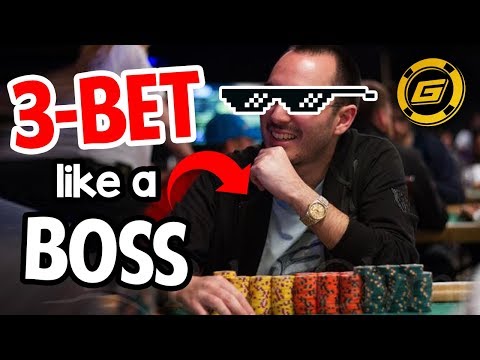 How to 3-Bet LIKE A BOSS (who to target, what hands to 3-bet with)
