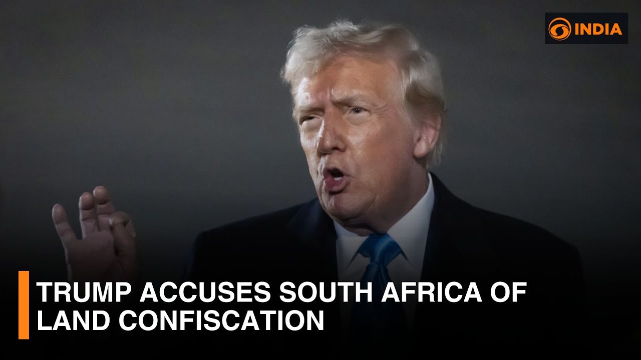 Trump accuses South Africa of land confiscation | DD India