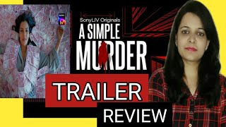 A Simple Murder | Trailer Review | Sony liv |