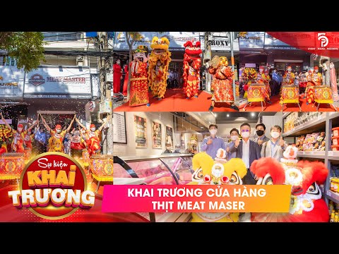 SỰ KIỆN KHAI TRƯƠNG CỬA HÀNG MEAT MASTER