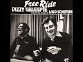 Dizzy Gillespie & Lalo Schifrin  - Free Ride ( Full Album )