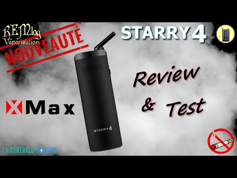 STARRY V4, Review & Test Vapeur [ Plantes et Résine ], Vaporisateur X-Max, Avis.fr