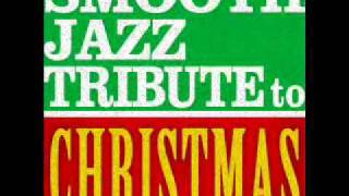 Joy To The World - Smooth Jazz All Stars Christmas