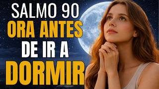 Salmo 90 para Dormir en Paz | La Oración Nocturna que Calma el Corazón