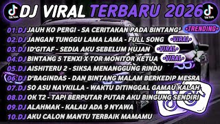 Download lagu DJ TIKTOK TERBARU 2026🎵DJ JAUH KAU PERGI - SA CERITAKAN PADA BINTANG²🎵DJ JANGAN TUNGGU LAMA LAMA 🔥 mp3