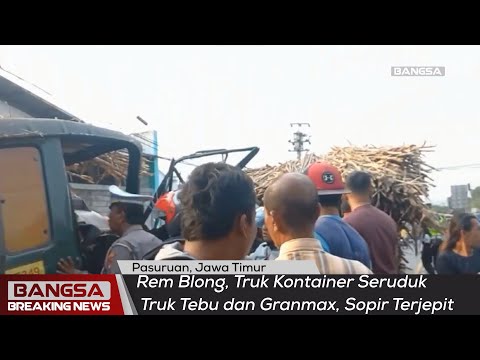 Rem Blong, Truk Kontainer Seruduk Truk Tebu dan Granmax, Sopir Terjepit