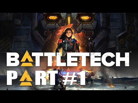 Let's Play - BATTLETECH: Full Campaign Part 1