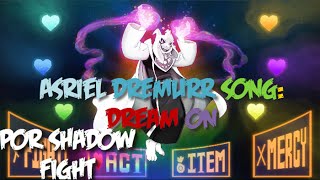 Undertale song (Asriel Dremurr &quot;Dream On&quot;) by DAGames  Sub. Español Shadow Fight
