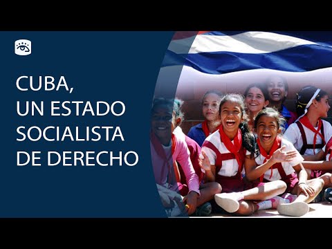 Cuba - La Mayor de las Antillas es un Estado de Derecho