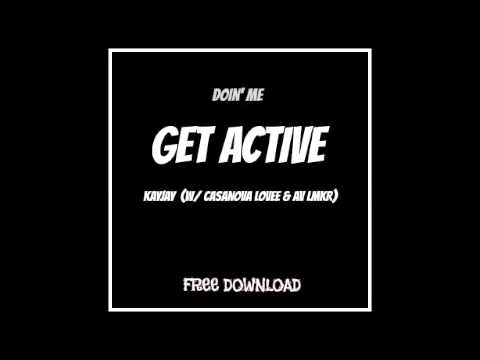Get Active - KayJay & Casanovaa Lovee ft  AV LMKR