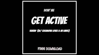 Get Active - KayJay & Casanovaa Lovee ft  AV LMKR
