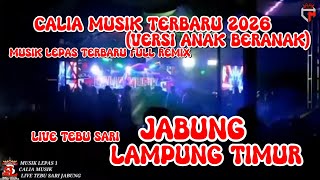 Download lagu MUSIK LEPAS CALIA MUSIK TERBARU FULL BASS FULL REMIX LIVE TEBU SARI JABUNG_LAMPUNG TIMUR 2026 mp3 Download lagu MUSIK LEPAS CALIA MUSIK TERBARU FULL BASS FULL REMIX LIVE TEBU SARI JABUNG_LAMPUNG TIMUR 2026 mp3