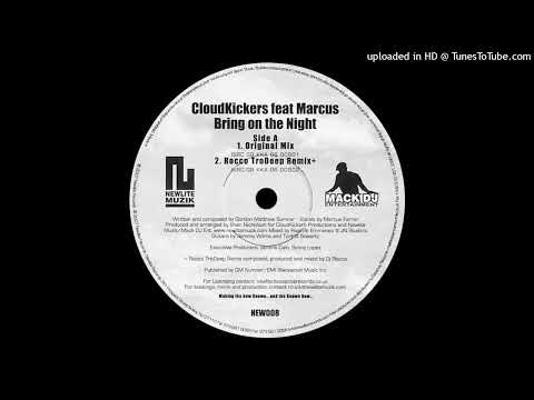 Cloud Kickers Ft Marcus - Bring On The Night (Rocco)