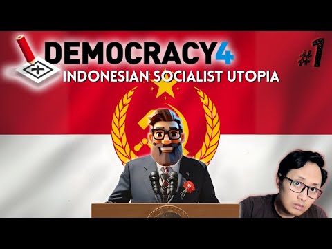 We Make Indonesia a Socialist Paradise - Democracy 4 Bahasa Indonesia
