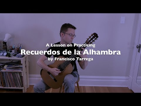 Lesson & Free PDF: Recuerdos de la Alhambra by Tárrega for Classical Guitar