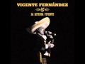 Vicente Fernández - Necesito de Ti