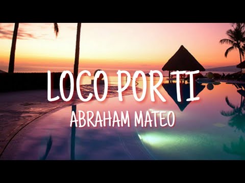 MYA, Abraham Mateo, Feid - Loco por Ti (Letra)