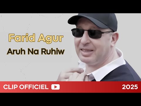Farid Agur - Aruh Na Ruhiw (Clip officiel)