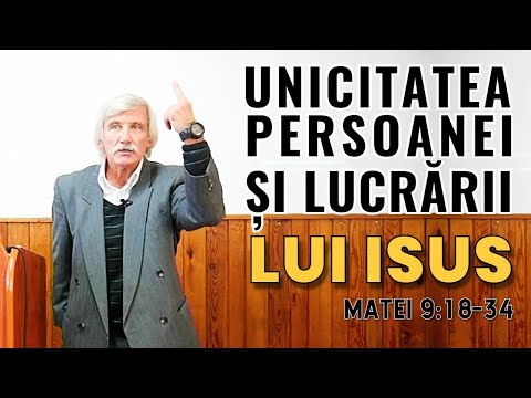 Unicitatea  persoanei și lucrării lui Isus Matei 9:18-34