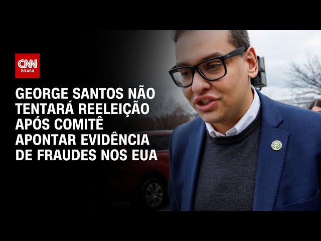 George Santos não tentará reeleição após Comitê apontar evidência de fraudes nos EUA | LIVE CNN