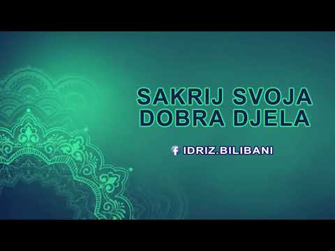 Čuvaj svoja dobra djela ll Prof. Idriz Bilibani