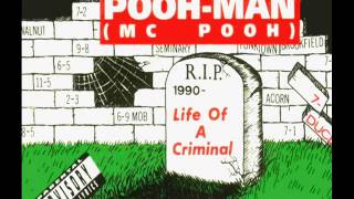 Pooh-Man - Life Of A Criminal