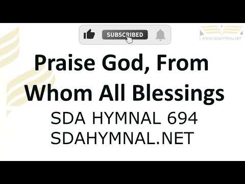 Praise God, From Whom All Blessings Flow Hymn Instrumental With Lyrics | SDA HYMNAL 694