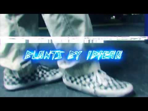 Blunts // Idie4u (edited by ripsins)