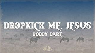 Bobby Bare - Dropkick Me, Jesus (Lyrics)