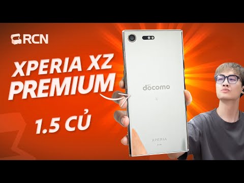 Xperia XZ Premium chỉ 1,5 triệu năm 2023: Vẫn ngon, nhưng nên dùng làm máy phụ! | Rương Công Nghệ