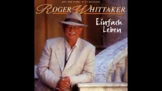 Roger Whittaker - Lass den Träumen Flügel wachsen (1996)