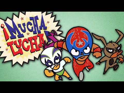 WAIT... Remember Mucha Lucha?