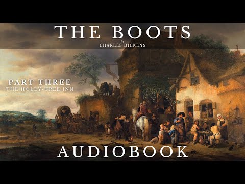 The Boots by Charles Dickens - Full Audiobook | Short Story
