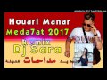 Houari Manar ( Medahat Remix Dj Sara 2017 ) | هواري منار- مداحات منوليش - قنبلة الصيف