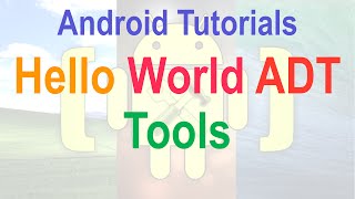 #1 Hello World Using Android ADT Tools [HD 1080p]