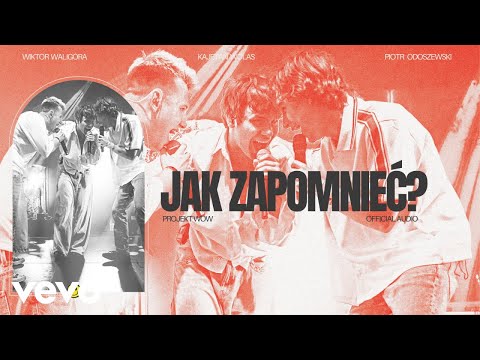 PROJEKT WOW - Jak zapomnieć | Waligóra Odoszewski Wolas