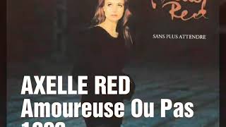 Axelle Red - Amoureuse Ou Pas (1993)