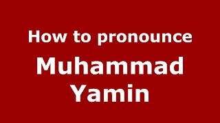 How to pronounce Muhammad Yamin