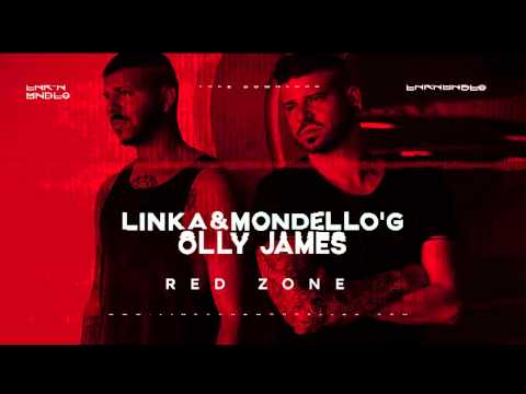Linka&Mondello'G, Olly James - Red Zone (Original Mix)