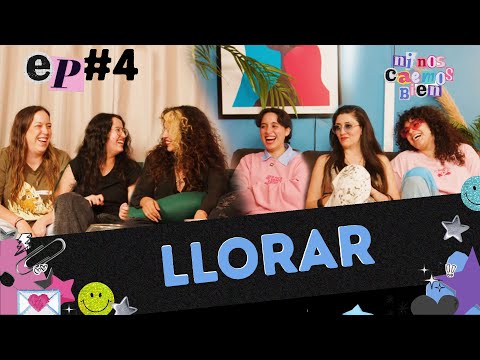 LLORAR - NI NOS CAEMOS BIEN EP 4