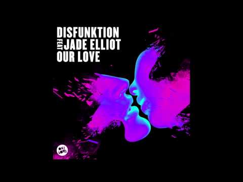 Disfunktion - Our Love (feat. Jade Elliot)(Kid Massive Remix)